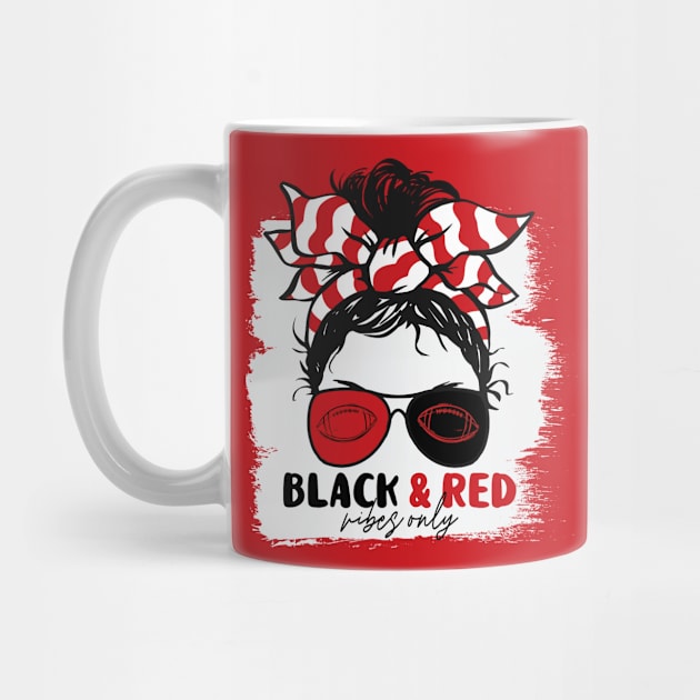 Black and Red Vibes Only Football Mom Messy Hair Gameday by SLAG_Creative